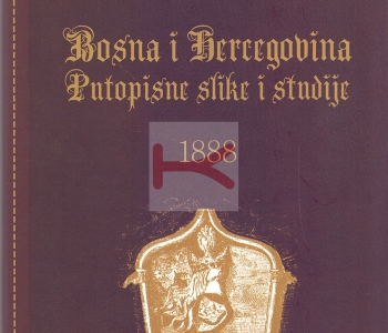 Bosna i Hercegovina – putopisne slike i studije (Johann von Asboth)