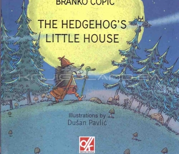 THE HEDGEHOG’S LITTLE HOUSE – JEŽEVA KUĆICA